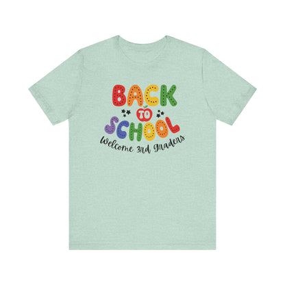 Welcome 3rd Graders Teacher T Shirt, Back To School Shirt, First Day of School Tee, Appreciation Teacher Gift, Teacher Assistant