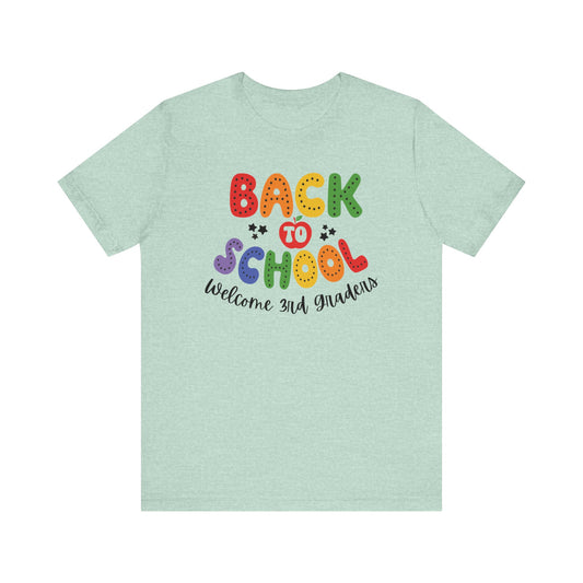 Welcome 3rd Graders Teacher T Shirt, Back To School Shirt, First Day of School Tee, Appreciation Teacher Gift, Teacher Assistant