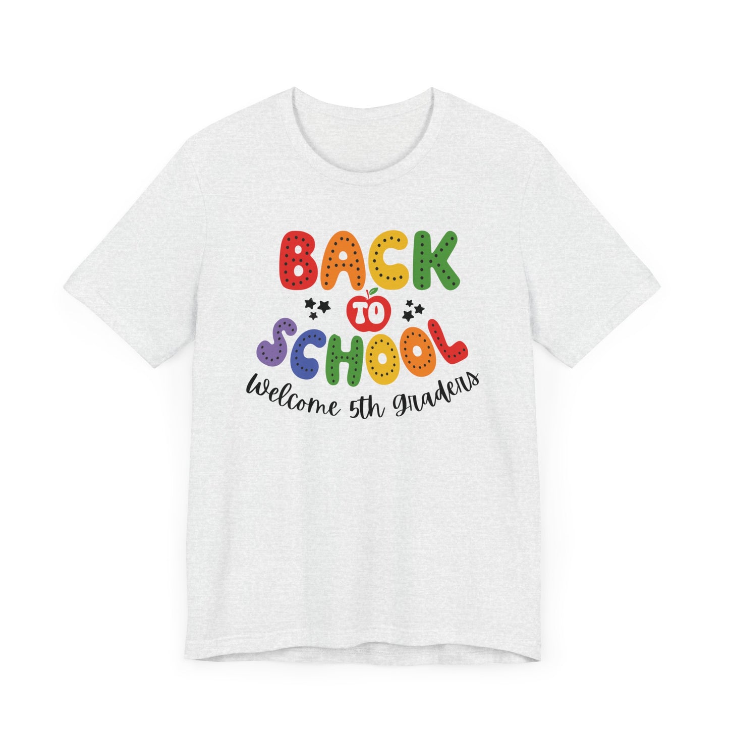 Welcome 5th Graders Teacher T Shirt, Back To School Shirt, First Day of School Tee, Appreciation Teacher Gift, Teacher Assistant