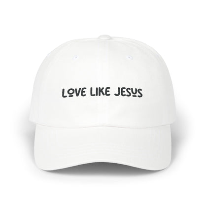 Love Like Jesus Christian Embroidered Baseball Cap