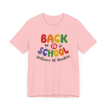 Welcome 1st Graders Teacher T Shirt, Back To School Shirt, Cute Teacher Gift, First Day of School Tee, Appreciation Teacher Gift