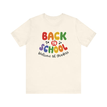 Welcome 1st Graders Teacher T Shirt, Back To School Shirt, Cute Teacher Gift, First Day of School Tee, Appreciation Teacher Gift