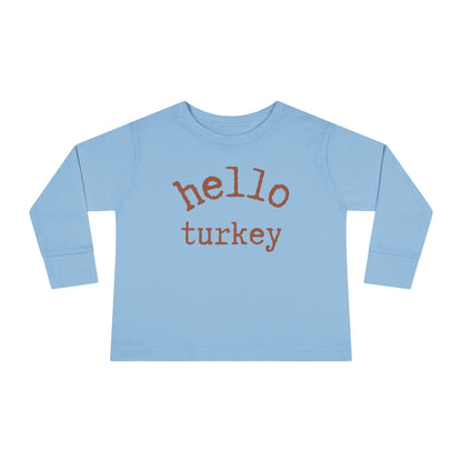 Hello Turkey Long Sleeve Toddler Tee Shirt light blue