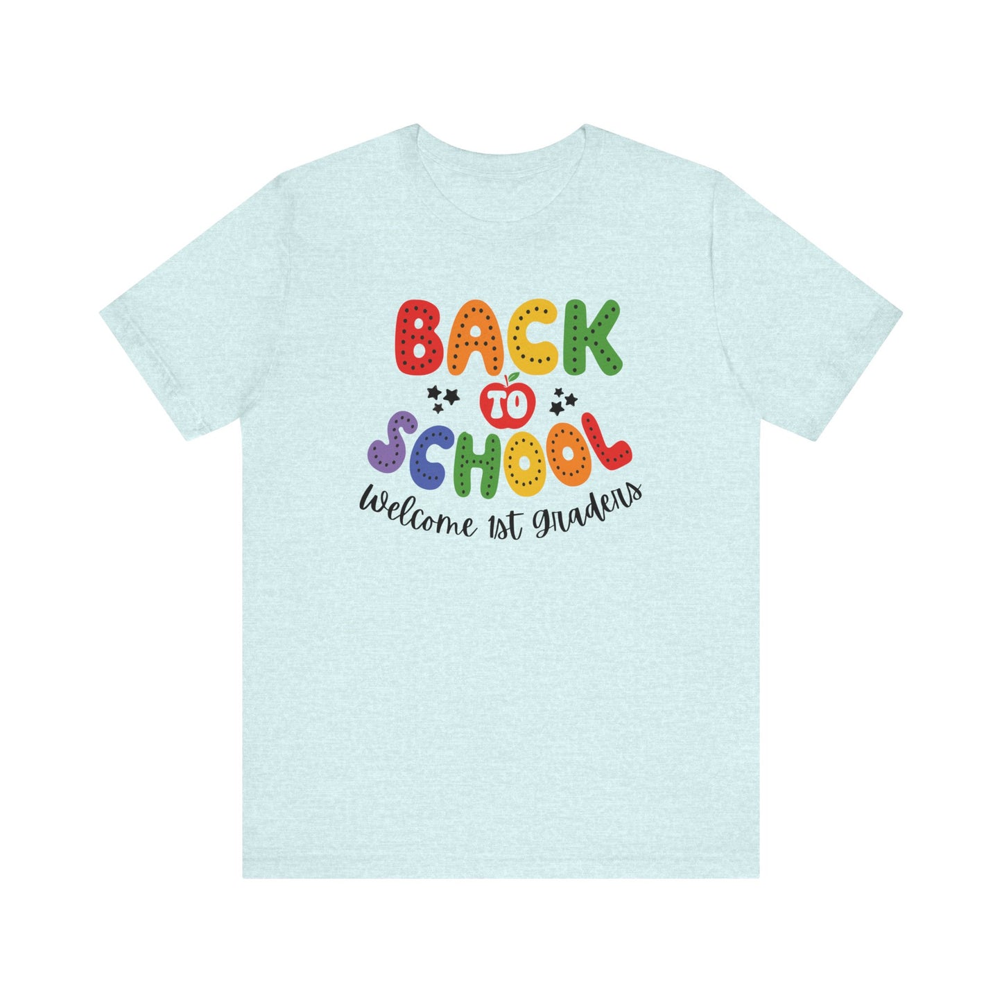 Welcome 1st Graders Teacher T Shirt, Back To School Shirt, Cute Teacher Gift, First Day of School Tee, Appreciation Teacher Gift