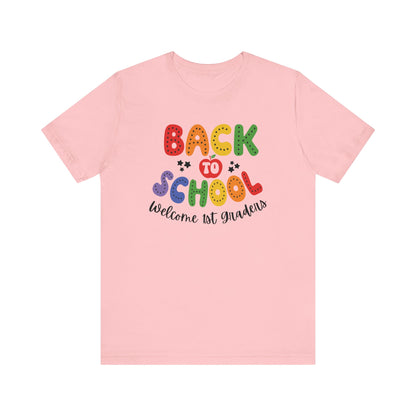 Welcome 1st Graders Teacher T Shirt, Back To School Shirt, Cute Teacher Gift, First Day of School Tee, Appreciation Teacher Gift