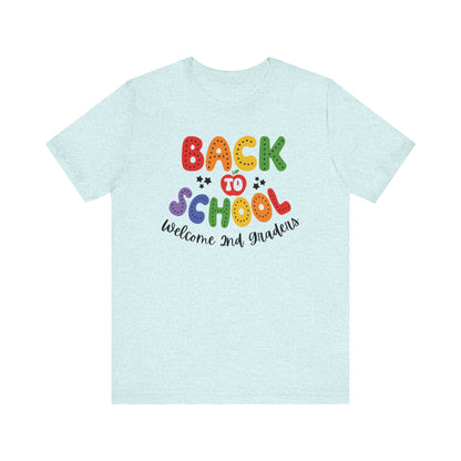 Welcome 2nd Graders Teacher T Shirt, Back To School Shirt, First Day of School Tee, Appreciation Teacher Gift, Teacher Assistant