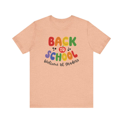 Welcome 1st Graders Teacher T Shirt, Back To School Shirt, Cute Teacher Gift, First Day of School Tee, Appreciation Teacher Gift