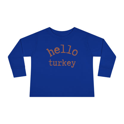 Hello Turkey Long Sleeve Toddler Tee Shirt royal