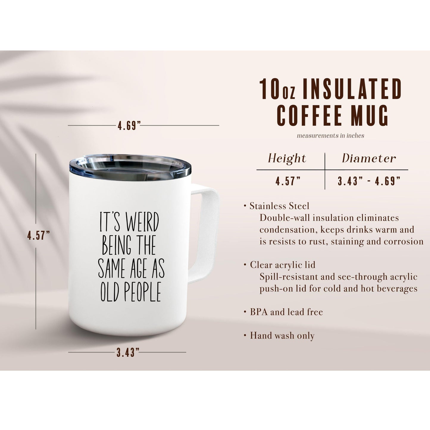 It's Weird Being the Same Age As Old People Insulated Coffee Mug sizing chart